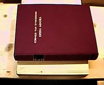 Opera Minora, Olim Separatim, Nunc Conjunctim Edita: Recensuit & Nonnulla Addidit Auctor: Indicem Operum Exhibet Pagina, Quae Generalem Praefationem Excipit (Latin Edition)