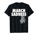 Funny March Sadness Basketball Tournament Outbreak T-Shirt