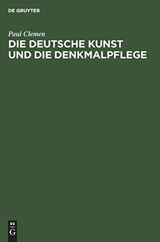 Die deutsche Kunst und die Denkmalpflege: Ein Bekenntnis (German Edition)
