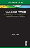 Naming and Framing (Routledge Studies in Multimodality)
