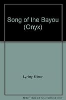 Song of the Bayou 0451401980 Book Cover