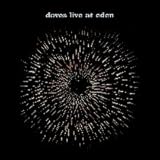 Doves Live at Eden