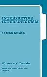 Interpretive Interactionism (Applied Social Research Methods)