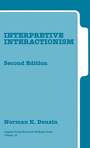 Interpretive Interactionism (Applied Social Research Methods)