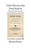 Notti bianche: Romanzo sentimentale (dai ricordi di un sognatore)