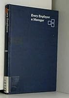 Every employee a manager;: More meaningful work through job enrichment 0070442681 Book Cover