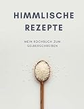 HIMMLISCHE REZEPTE - Mein Kochbuch zum Selberschreiben: MEIN XXL KOCHBUCH zum Selberschreiben REZEPTBUCH Softcover & Punktraster • Inhaltsverzeichnis ... A4 Kochlöffel Cover (German Edition)