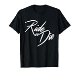 Ride or Die Motorcycle Bike Lover Biker Fan Rider T-Shirt