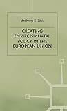 Creating Enviromental Policy in the European Union