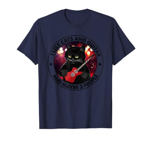 I Like Cats And Guitar And Maybe 3 People Cat Plays Guitar T-Shirt