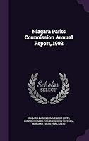 Niagara Parks Commission Annual Report, 1902 1342224876 Book Cover