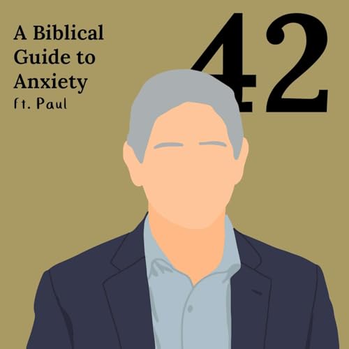 A Biblical Guide to Anxiety cover art