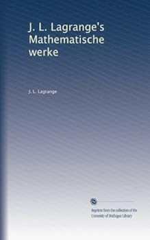 Paperback J. L. Lagrange's Mathematische werke (v.3) (German Edition) [German] Book