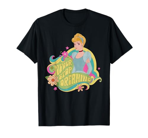 T-shirt Cendrillon Disney Princess Never Stop Dreaming inspirant