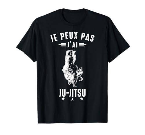 je peux pas j'ai Ju-jitsu Jujitsu BJJ Jiu Jitsu Drôle humour T-Shirt