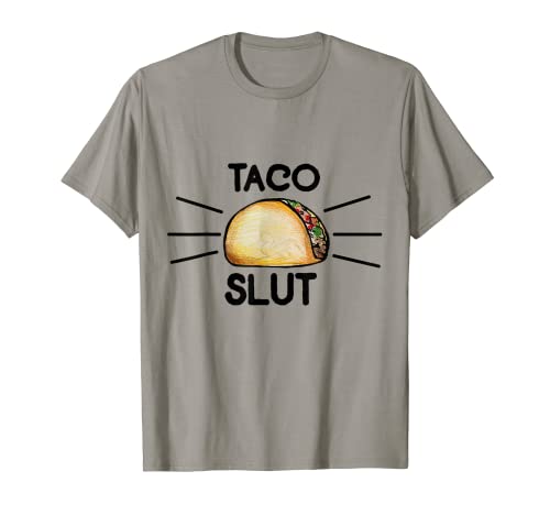 Taco SLUT camisa divertida tacos humor camiseta para adultos broma camiseta Camiseta