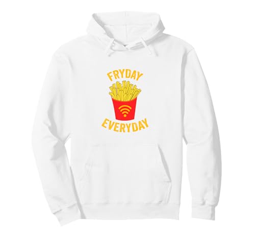 French Fries Fryday Everyday Friday T-Shirt French Fries �p�[�J�[