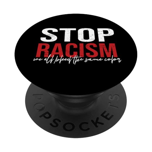 Fermare il razzismo abbiamo tutti sanguinare lo stesso colore Anti razzismo uguaglianza PopSockets PopGrip Adesivo