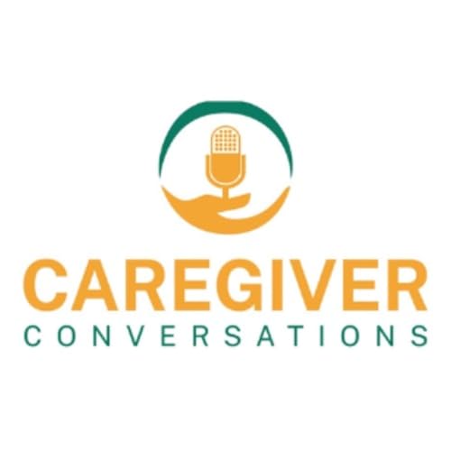Episode 60 Caregiver Conversations &ndash; 60th Episode Highlight Special