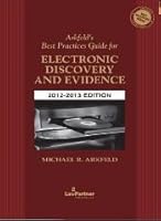 Arkfeld's Best Practices Guide for Electronic Discovery and Evidence, '12-'13 Ed. 0769858821 Book Cover