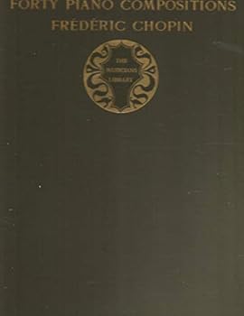Hardcover Forty Piano Compositions Frederic Chopin Book