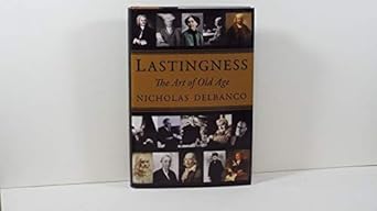 Lastingness: The Art of Old Age
