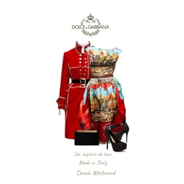 Capa do livro Dolce & Gabbana: Um império de luxo Made in Italy (Marcas de Luxo) (Portuguese Edition)