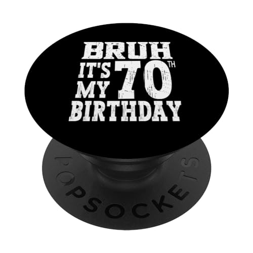 Regalos de 70 cumpleaños de Bruh It's My para hombres de 70 años PopSockets PopGrip Intercambiable