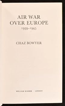 Air War Over Europe 1939 - 1945
