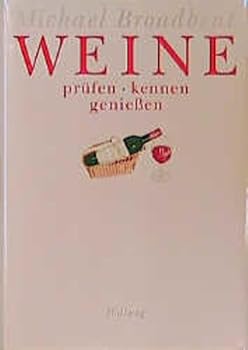 Weine pruefen, kennen, geniessen