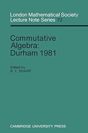 Commutative Algebra: Durham 1981: 72 First Edition book cover