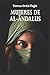 MUJERES DE AL-ANDALUS: La historia de una bÃºsqueda increÃ­ble (FÃ¡tima y Asunta) (Spanish Edition)