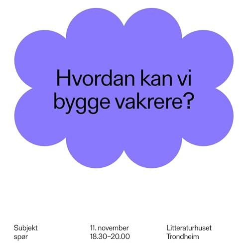 Hvordan kan vi bygge vakrere?