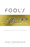 Fool's Gold?: Discerning Truth in an Age of Error