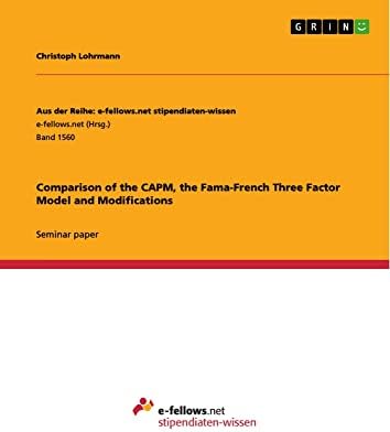 Comparison of the CAPM, the Fama-French Three Factor Model and Modifications
