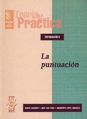 Ortografía. La Puntuación (LENGUA Y LITERATURA (Escuela Intermedia y Superior) Teoría y Práctica. Cuadernos de Español