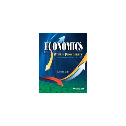 Economics: Work and Prosperity - Abeka High School Economic Student Textbook
