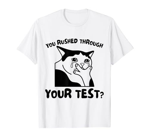 Funny You Rushed Through Your Test Day Teacher Cat Meme T�V���c