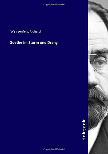 Goethe Im Sturm Und Drang Amazon.com: Goethe im Sturm und Drang (German Edition): 9783747740354