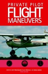 Paperback Private Pilot Flight Maneuvers by Brad Deines Book