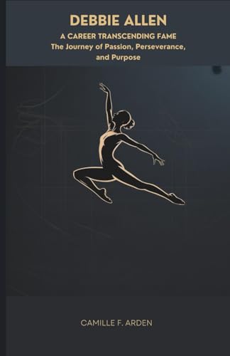 Debbie Allen A Career Transcending Fame: The Journey of Passion, Perseverance, and Purpose für 12,85 EUR bei amazon.de Bild: Debbie Allen A Career Transcending Fame: The Journey of Passion, Perseverance, and Purpose für 12,85 EUR bei amazon.de