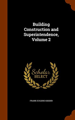 Building Construction and Superintendence, Volu... 1343620880 Book Cover