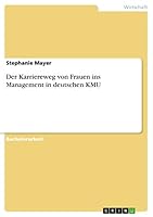 Der Karriereweg von Frauen ins Management in deutschen KMU 3656873011 Book Cover