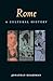 Rome: A Cultural History (Cultural Histories)