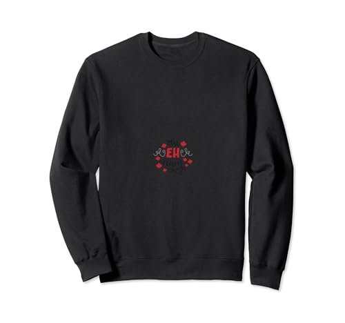 The Eh Team Sweatshirt