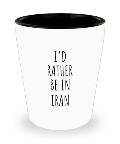 EzGift I'd Rather Be In Iran Shot Glass Funny Iranian Gift For Men Women Country Lover Nostalgia Present Missing Home Quote Gag 1.5 Oz Shotglass