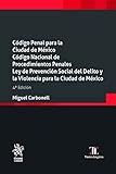  Código Penal para la Ciudad de México. Código Nacional de Procedimientos Penales. 4ª Edición (Textos Legales)