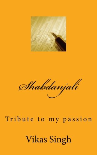 Shabdanjali: Tribute to my passion