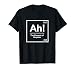 Ah the Element of Surprise Chemistry Science Scientist T-Shirt