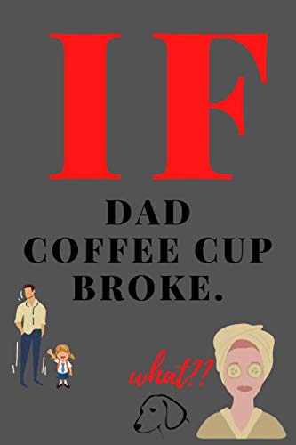 if dad coffee cop broke: lined journal, 100 pages, 6x9, notebook gift, memo book, book for kids,